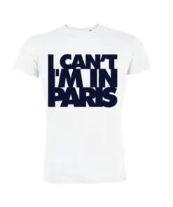 Teeshirt Homme - I Can't I'M In Paris