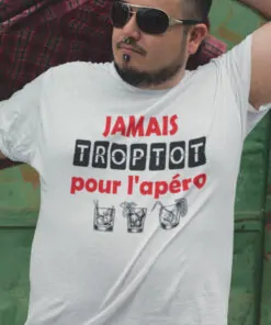 Teeshirt Homme - Jamais Trop Tôt Pour L'apéro
