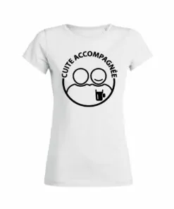 Teeshirt Femme - Cuite Accompagnée