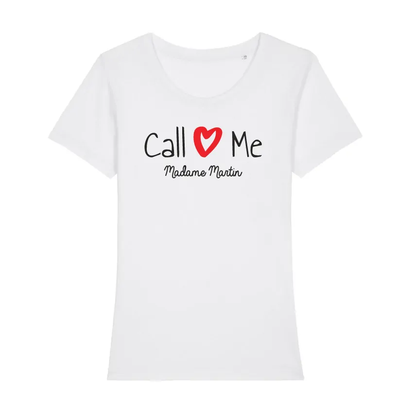 Teeshirt Femme - Call Me Madame (Votre Nom)